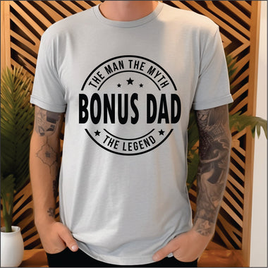 BONUS DAD The Man The Myth The Legend