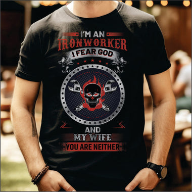 I an a Ironworker I fear God & My Wife DTF Transfer