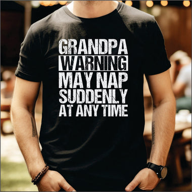 Grandpa Warning May Nap Suddenly