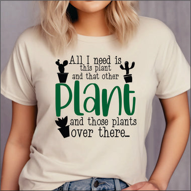 All I need is this Plant and that Plant DTF Transfer