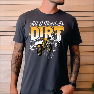 All I Need is Dirt