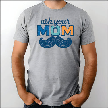 Ask Your Mom DTF Transfer