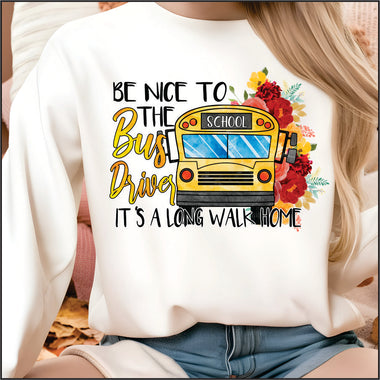 Be Nice to the Bus Driver DTF Transfer