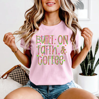 Built on Faith & Coffee Glitter Bright