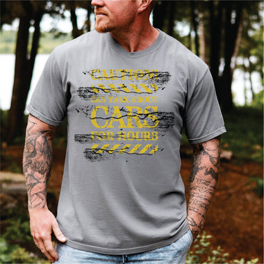 Caution Can Talk About Cars for Hours