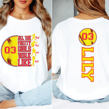 Custom Softball All the Pretty Girls Walk LIke w name and number