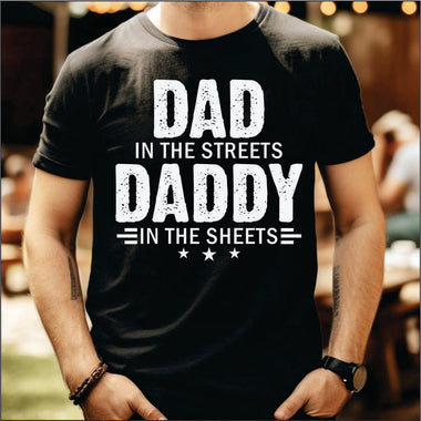 Dad in the Streets Daddy in the Sheets DTF Transfer
