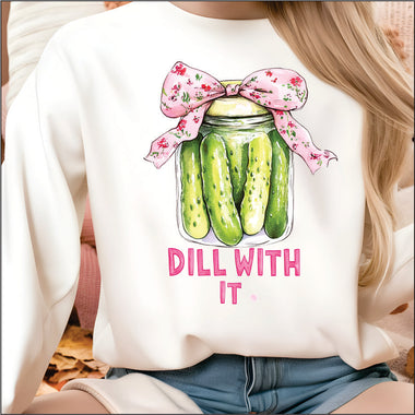 Dill with It DTF Transfer