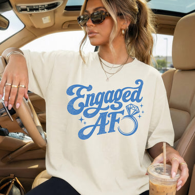 Engaged AF DTF Transfer DTF Heat Press Transfer from Sweet Tee Transfers