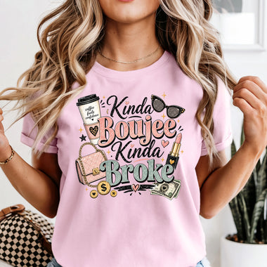 Kinda Boujee Kinda Broke DTF Transfer DTF Heat Press Transfer from Sweet Tee Transfers