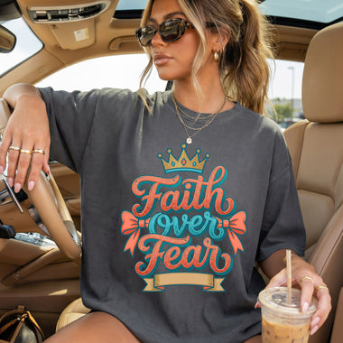 Faith Over Fear DTF Transfer DTF Heat Press Transfer from Sweet Tee Transfers