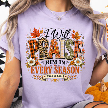 I Will Praise Him in Every Season Fall DTF Transfer DTF Heat Press Transfer from Sweet Tee Transfers