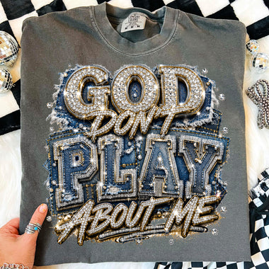 God Don't Play About Me DTF Transfer DTF Heat Press Transfer from Sweet Tee Transfers