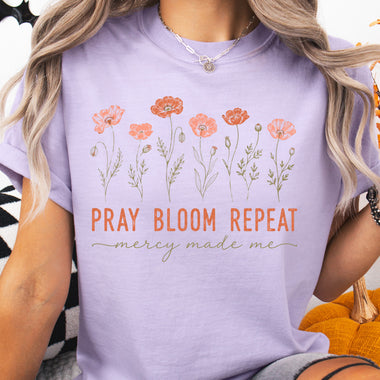 Pray Bloom Repeat Mercy Made Me Floral DTF Transfer DTF Heat Press Transfer from Sweet Tee Transfers