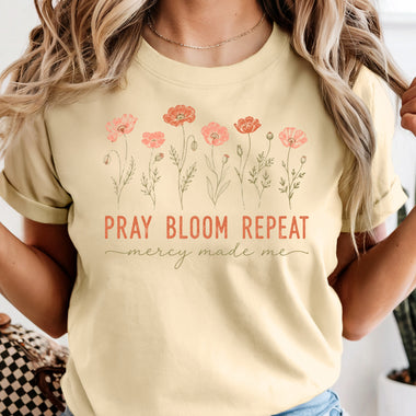 Pray Bloom Repeat Mercy Made Me Floral DTF Transfer DTF Heat Press Transfer from Sweet Tee Transfers