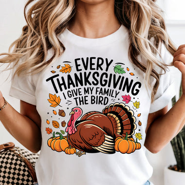 Every Thanksgiving I Give My Family the Bird DTF Transfer DTF Heat Press Transfer from Sweet Tee Transfers