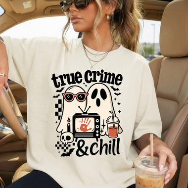 True Crime and Chill DTF Transfer DTF Heat Press Transfer from Sweet Tee Transfers
