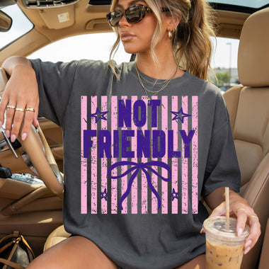 Not Friendly DTF Transfer DTF Heat Press Transfer from Sweet Tee Transfers