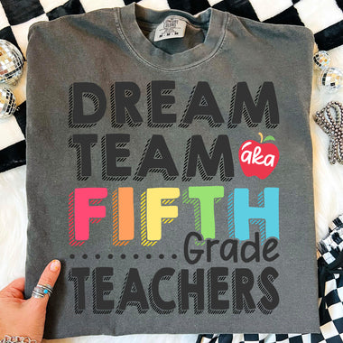 Dream Team aka Fifth Grade Teachers DTF Transfer DTF Heat Press Transfer from Sweet Tee Transfers