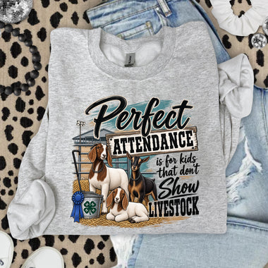 Perfect Attendance Is for Kids That Don't Show Livestock DTF Transfer DTF Heat Press Transfer from Sweet Tee Transfers
