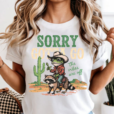 Sorry Gotta Go DTF Transfer DTF Heat Press Transfer from Sweet Tee Transfers