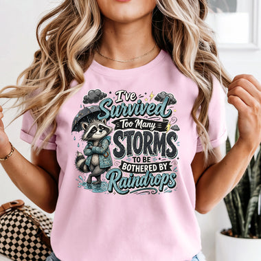 I've Survived Too Many Storms DTF Transfer DTF Heat Press Transfer from Sweet Tee Transfers