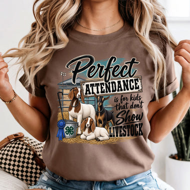 Perfect Attendance Is for Kids That Don't Show Livestock DTF Transfer DTF Heat Press Transfer from Sweet Tee Transfers
