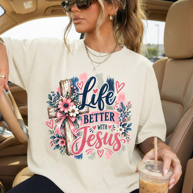 Life Is Better with Jesus Pink DTF Transfer DTF Heat Press Transfer from Sweet Tee Transfers