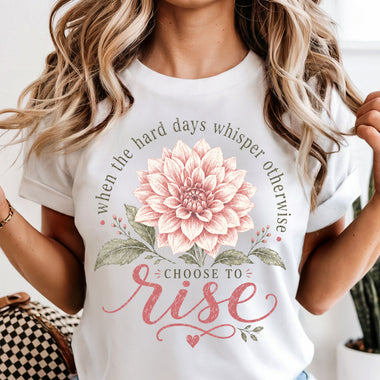 Choose to Rise DTF Transfer DTF Heat Press Transfer from Sweet Tee Transfers