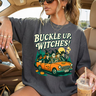 Buckle Up Witches DTF Transfer DTF Heat Press Transfer from Sweet Tee Transfers