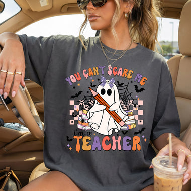 You Can't Scare Me I'm a Teacher DTF Transfer DTF Heat Press Transfer from Sweet Tee Transfers