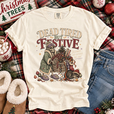 Dead Tired but Festive DTF Transfer DTF Heat Press Transfer from Sweet Tee Transfers