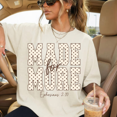 Made for More Cream and Brown Polka Dot Ephesians 2:10 DTF Transfer DTF Heat Press Transfer from Sweet Tee Transfers