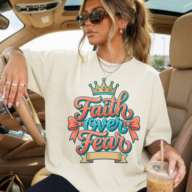 Faith Over Fear DTF Transfer DTF Heat Press Transfer from Sweet Tee Transfers