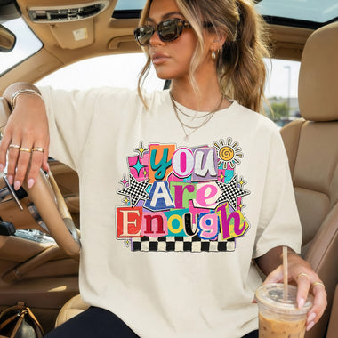 You Are Enough DTF Transfer DTF Heat Press Transfer from Sweet Tee Transfers