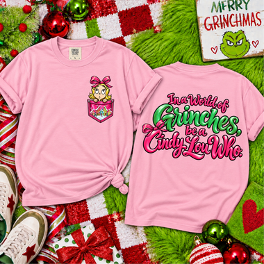 In a World of Grinches Be a Cindy Lou Who DTF Transfer DTF Heat Press Transfer from Sweet Tee Transfers