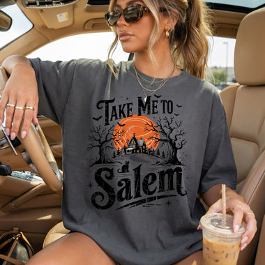 Take Me to Salem DTF Transfer DTF Heat Press Transfer from Sweet Tee Transfers