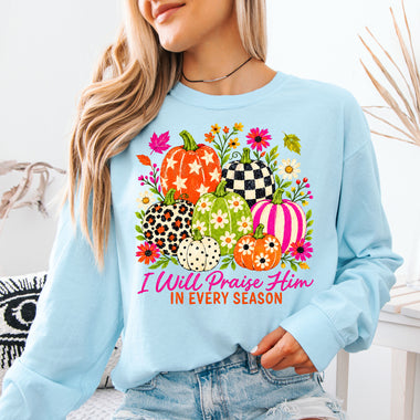 I Will Praise Him in Every Season DTF Transfer DTF Heat Press Transfer from Sweet Tee Transfers