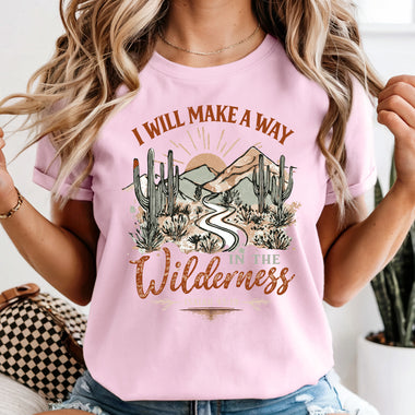 I Will Make a Way in the Wilderness DTF Transfer DTF Heat Press Transfer from Sweet Tee Transfers
