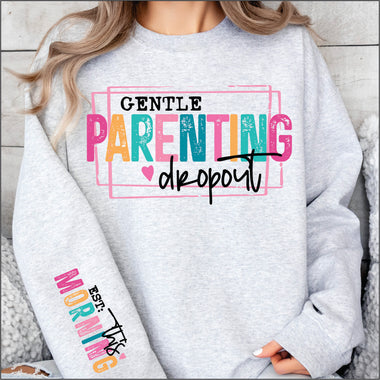 Gentle Parenting Drop out w Sleeve DTF Transfer