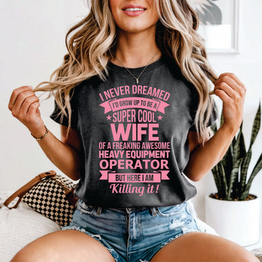 Heavy Equipment Operators Wife