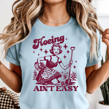 Hoeing Aint Easy Burgundy DTF Transfer