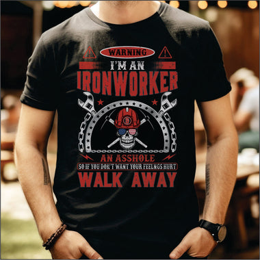I an a Ironworker Walk Away DTF Transfer