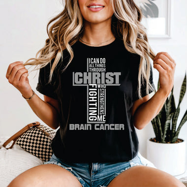 I Can Do All Things Through Christ Brain Cancer
