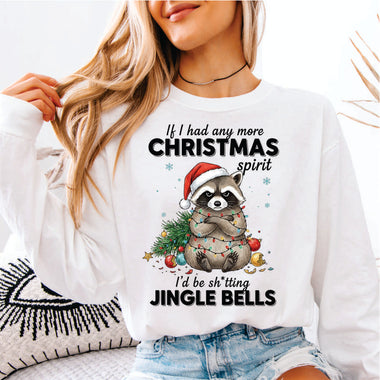 If I Had any More Christmas Spirit