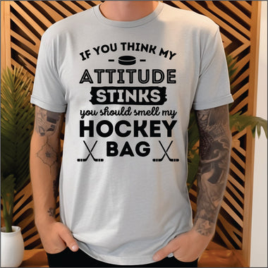 If you Think my Attitude Stinks Hockey DTF Transfer