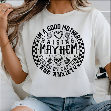 Im a Good Mother Raising Mayhem DTF Transfer
