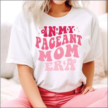 In My Pageant Mom Era Pink DTF Transfer