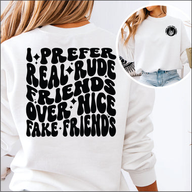 I Prefer Real Rude Friends DTF Transfer