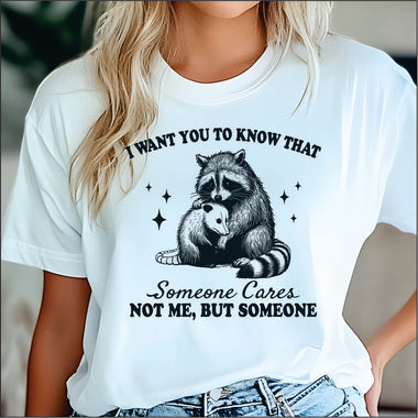 I Want you to Know that Someone Cares DTF Transfer